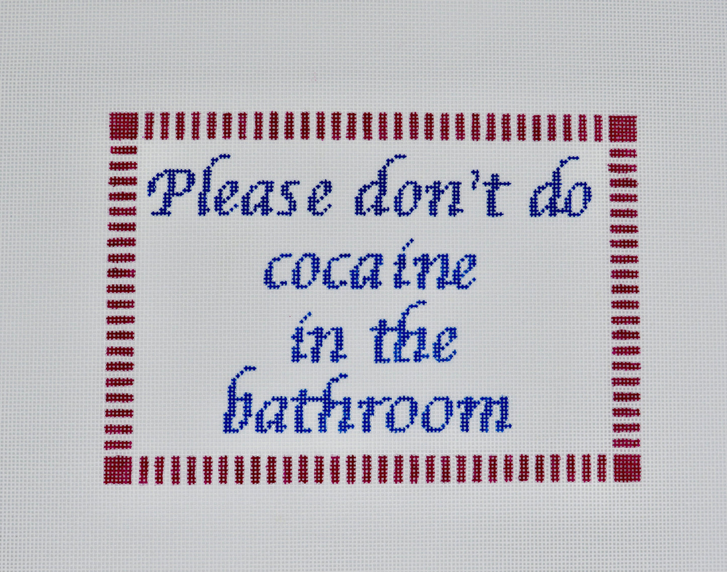 Please Don't Do Cocaine In The Bathroom